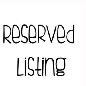 Reserved Listing for Brianne 💕